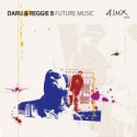 Daru & Reggie B/FUTURE MUSIC CD