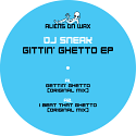DJ Sneak/GETTIN' GHETTO EP 12"