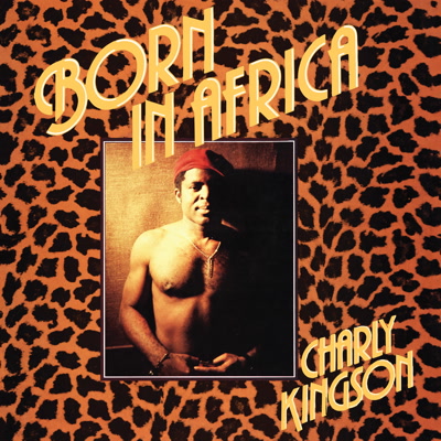 Charly Kingson/BORN IN AFRICA LP