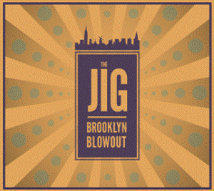 Jig, The/BROOKLYN BLOWOUT CD
