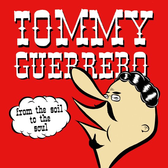 Tommy Guerrero/FROM THE SOIL TO THE...LP