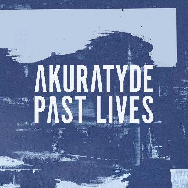 Akuratyde/PAST LIVES DLP
