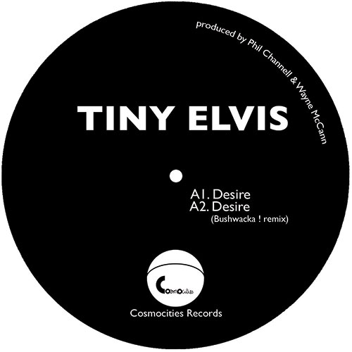 Tiny Elvis/DESIRE (BUSHWACKA REMIX) 12"