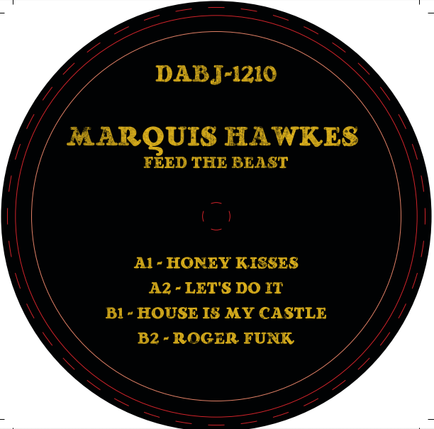Marquis Hawkes/FEED THE BEAST 12"