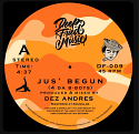 Dez Andres/JUS' BEGUN 7"