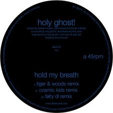 Holy Ghost!/HOLD MY BREATH REMIX 12"