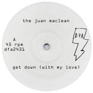 Juan Maclean/GET DOWN (WITH MY LOVE) 12"