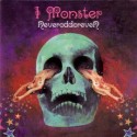 I Monster/NEVERODDOREVEN CD