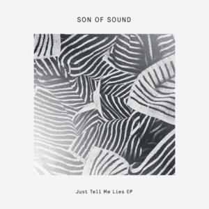 Son Of Sound/JUST TELL ME LIES EP 12"