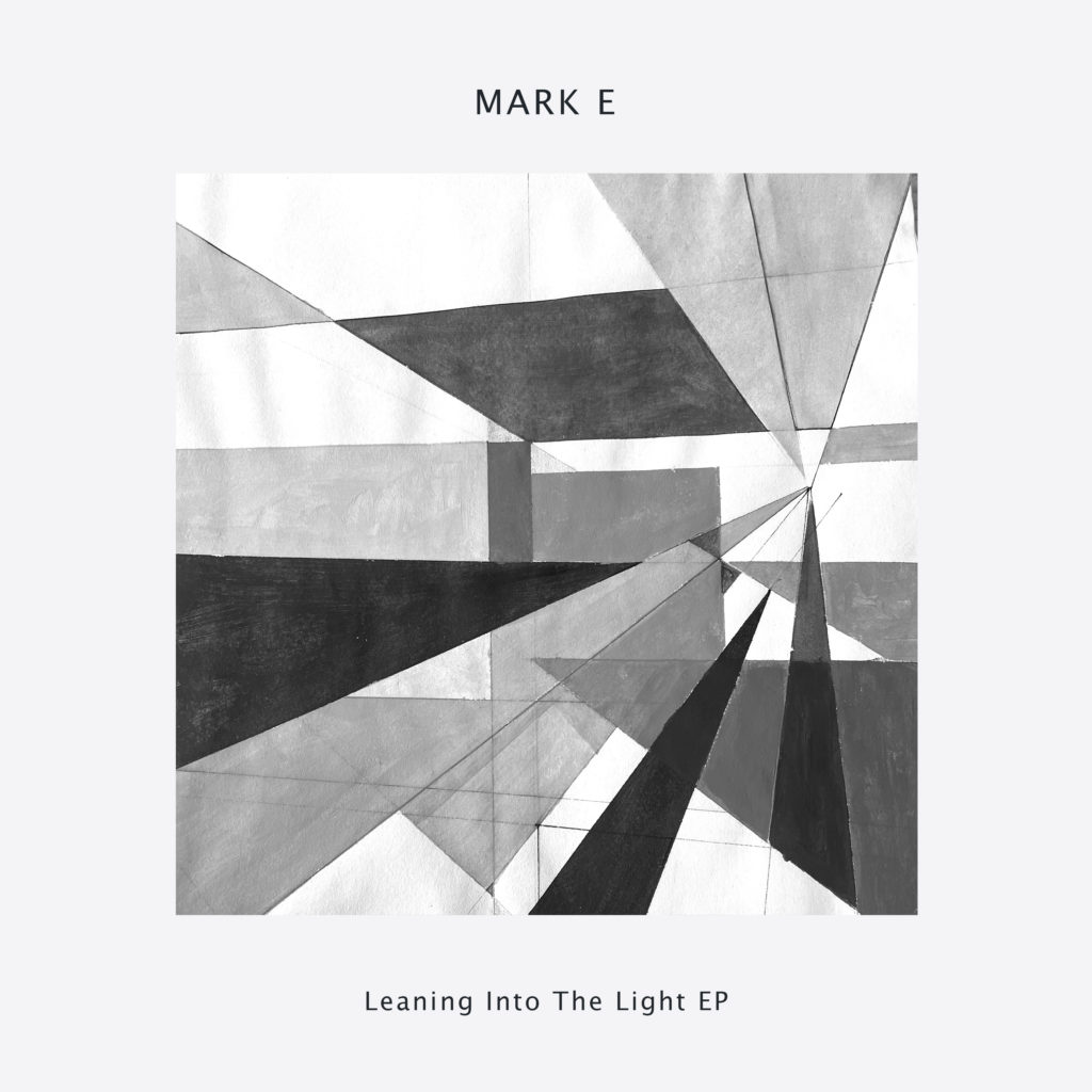 Mark E/LEANING INTO THE LIGHT EP 12