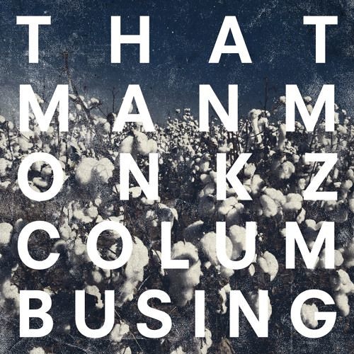 Thatmanmonkz/COLUMBUSING CD