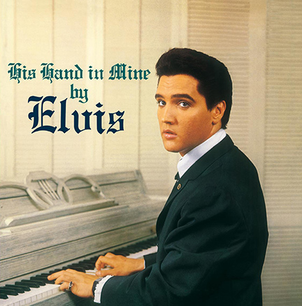 Elvis Presley/HIS HAND IN MINE (180g) LP