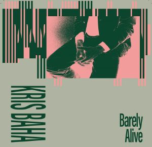 Kris Baha/BARELY ALIVE 12"