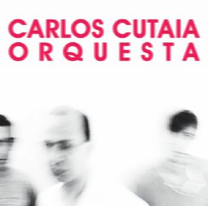 Carlos Cuataia/ORQUESTA LP