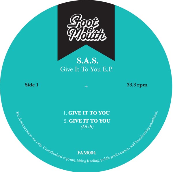 S.A.S./GIVE IT TO YOU EP 12"