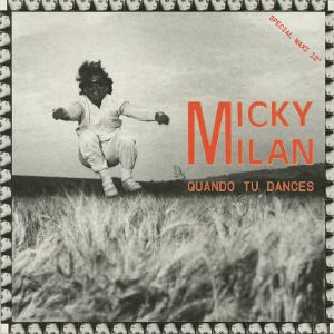 Micky Milan/QUANDO TU DANCES 12"