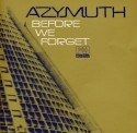 Azymuth/BEFORE WE FORGET DLP