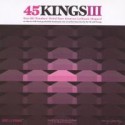 Various/45 KINGS III LP
