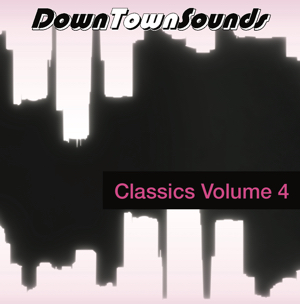 Downtown Sounds/CLASSICS VOLUME 4 12"