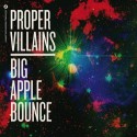 Proper Villians/BIG APPLE BOUNCE EP 12"