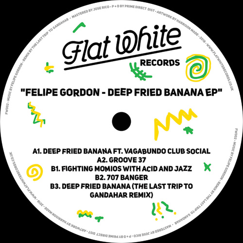 Felipe Gordon/DEEP FRIED BANANA EP 12"