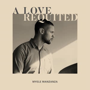 Myele Manzanza/A LOVE REQUITED LP