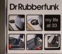 Dr. Rubberfunk/MY LIFE AT 33 CD