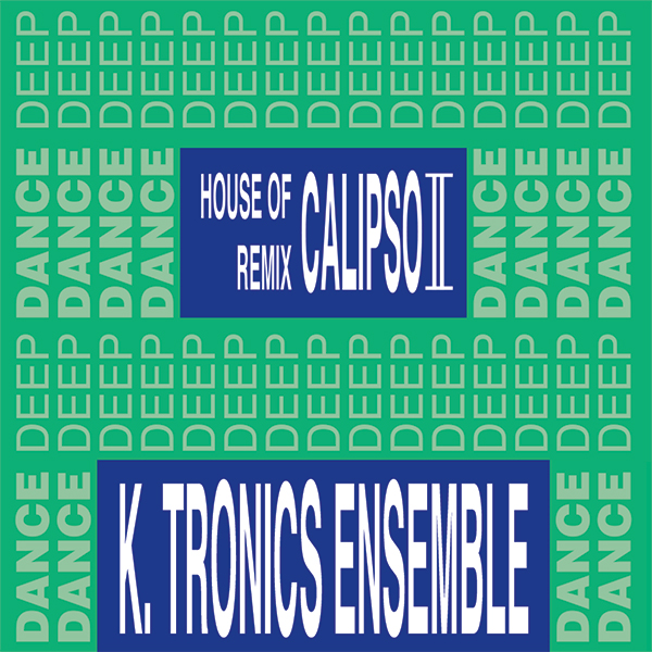 K.T.E./HOUSE OF CALYPSO II (REMIX) 12