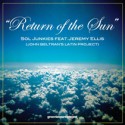 Sol Junkies/RETURN OF THE SUN 7"