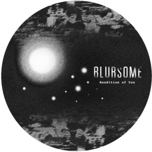 Blursome/RENDITION OF YOU 12"