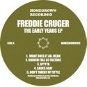 Freddie Cruger/EARLY YEARS EP 12"