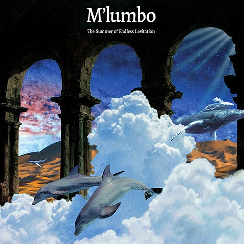 M'lumbo/THE SUMMER OF ENDLESS LEVITATION LP