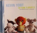 Kevin Yost/KY FUNK & STUFF 2 CD