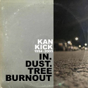 Kan Kick/IN.DUST.TREE BURNOUT '94-'05 LP