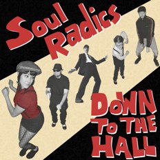 Soul Radics/DOWN TO THE HALL (WHITE) LP