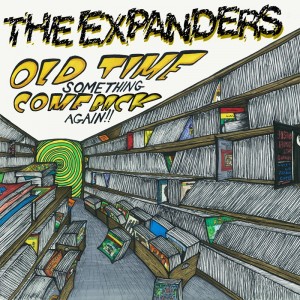 Expanders, The/OLD TIME SOMETHING(YEL)LP