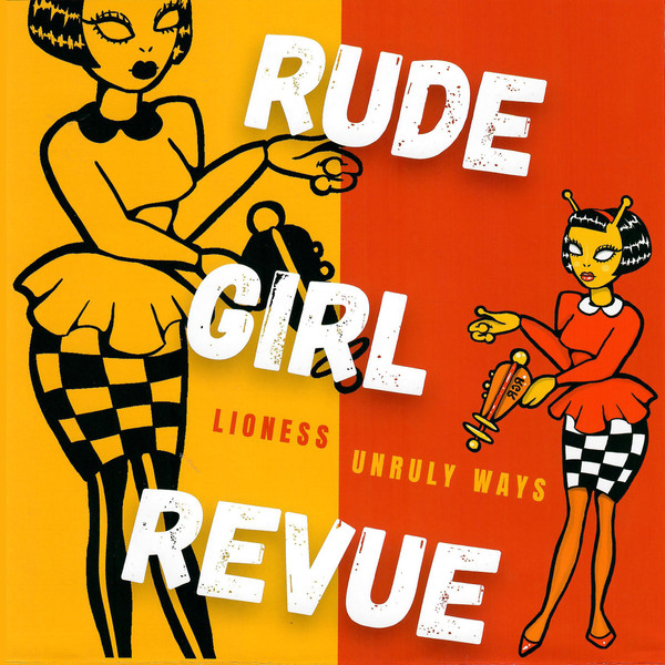 Rude Girl Revue/LIONESS & UNRULY 7"