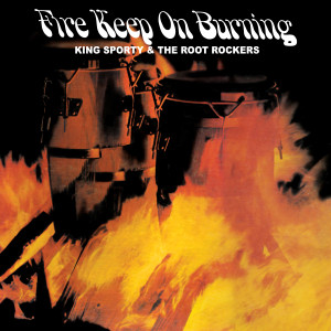 King Sporty & The Root Rockers/FIRE..LP