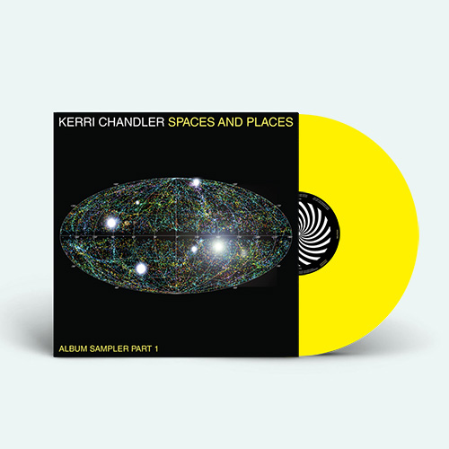 Kerri Chandler/SPACES & PLACES PT 1 (YELLOW VINYL REPRESS) 12