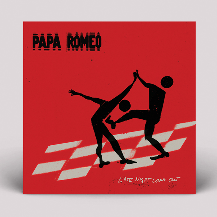 Papa Romeo/LATE NIGHT LOAD OUT LP