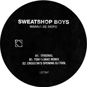 Sweatshop Boys/WANNA BE MORE 12"