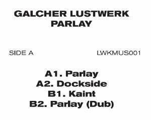 Galcher Lustwerk/PARLAY 12"