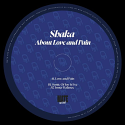 Shaka/ABOUT LOVE AND PAIN EP 12"