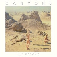 Canyons/MY RESCUE 12"