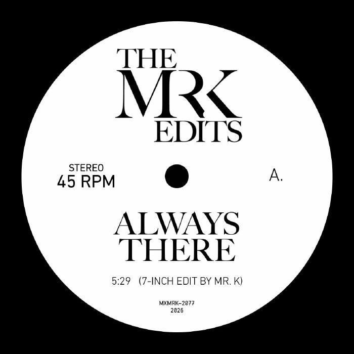 Mr. K/ALWAYS THERE 7"