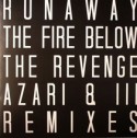 Runaway/FIRE BELOW (REVENGE REMIX) 12"