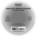 Good Guy Mikesh/SOMEONE TOLD ME 12"
