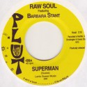 Raw Soul/SUPERMAN FEAT. BARBARA STANT 7"