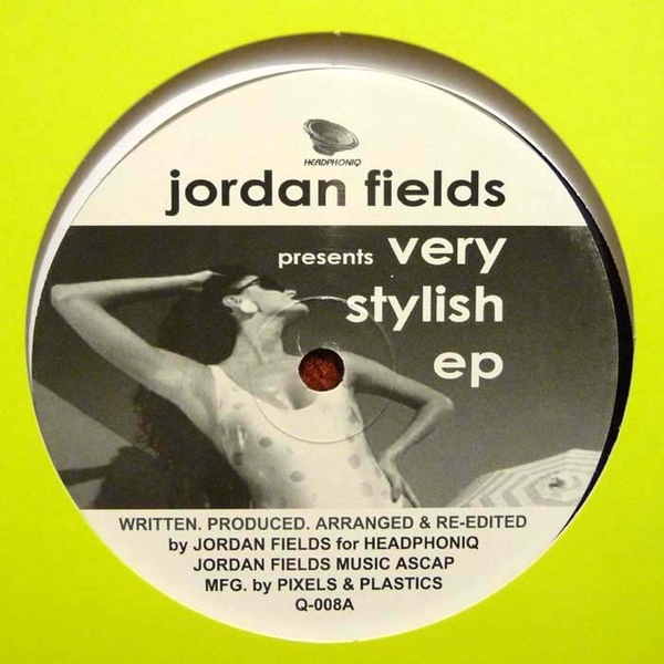 Jordan Fields/VERY STYLISH EP 12"