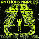 Anthony Naples/TAKE ME WITH YOU LP